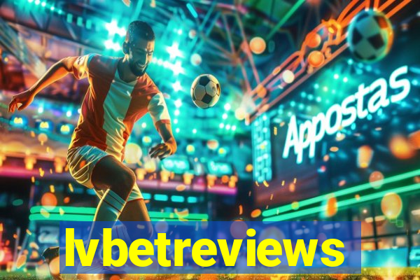 lvbetreviews