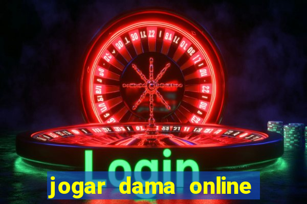 jogar dama online valendo dinheiro