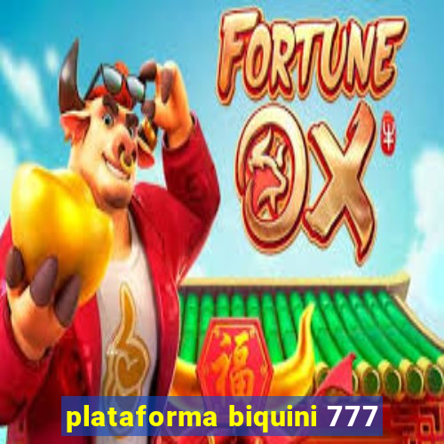 plataforma biquini 777