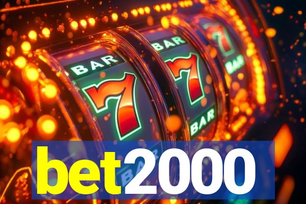 bet2000