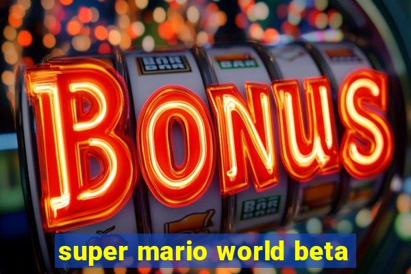 super mario world beta