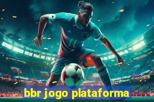 bbr jogo plataforma