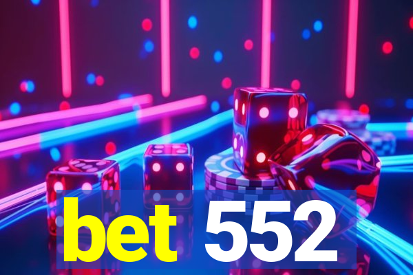 bet 552