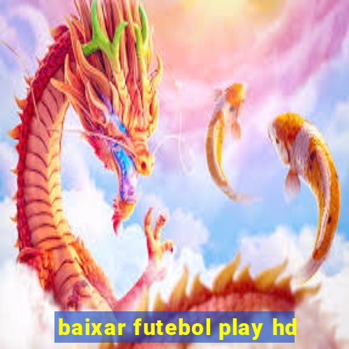 baixar futebol play hd