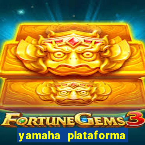 yamaha plataforma de jogos