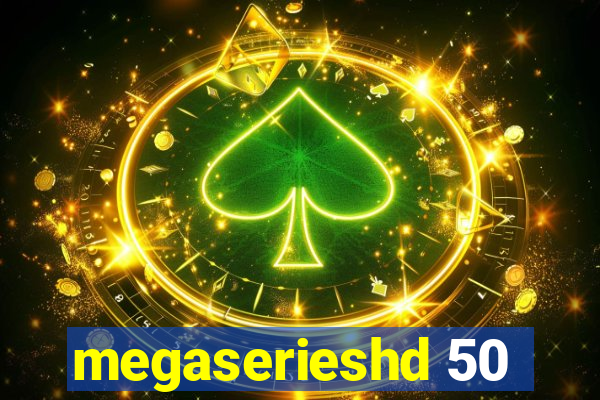 megaserieshd 50