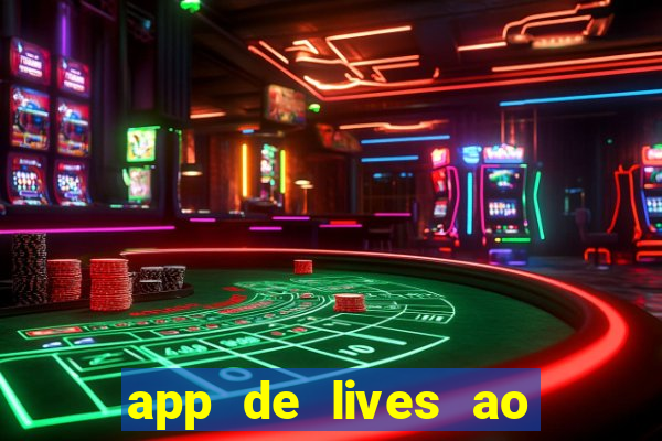 app de lives ao vivo 18