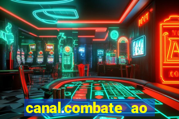 canal.combate ao vivo multicanais