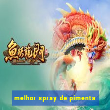 melhor spray de pimenta