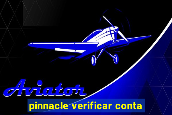 pinnacle verificar conta