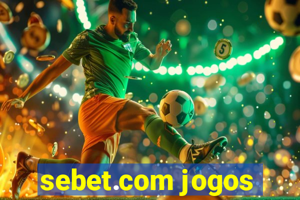 sebet.com jogos