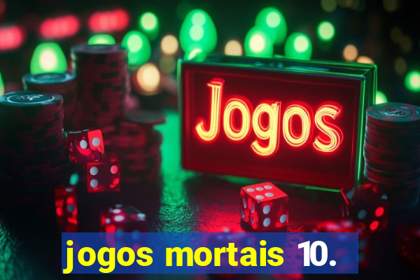 jogos mortais 10.