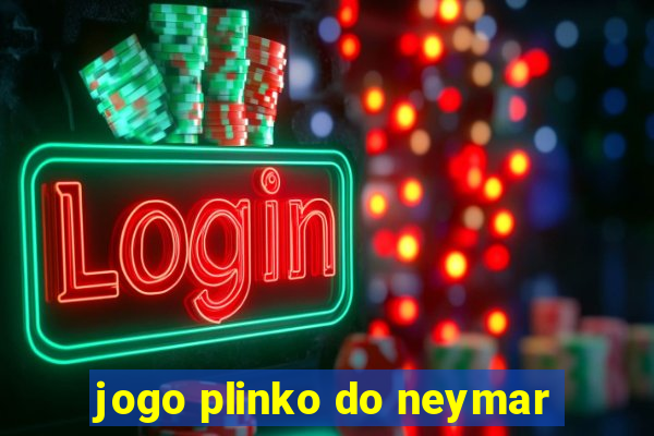 jogo plinko do neymar