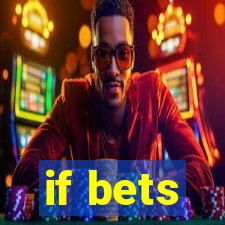 if bets