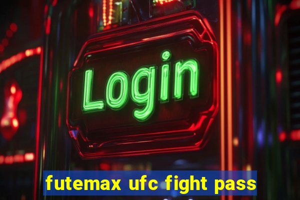 futemax ufc fight pass