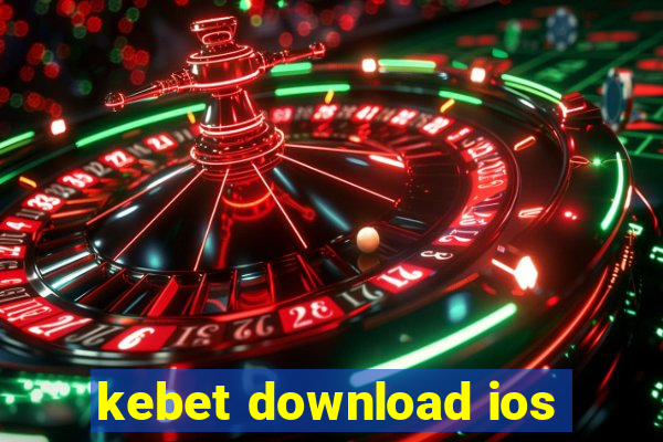 kebet download ios