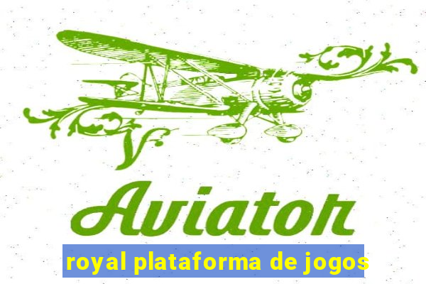 royal plataforma de jogos