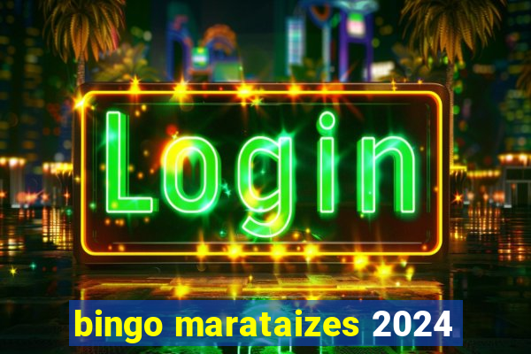 bingo marataizes 2024