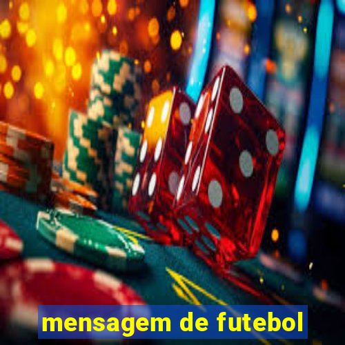 mensagem de futebol