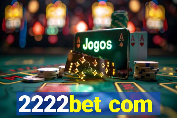 2222bet com