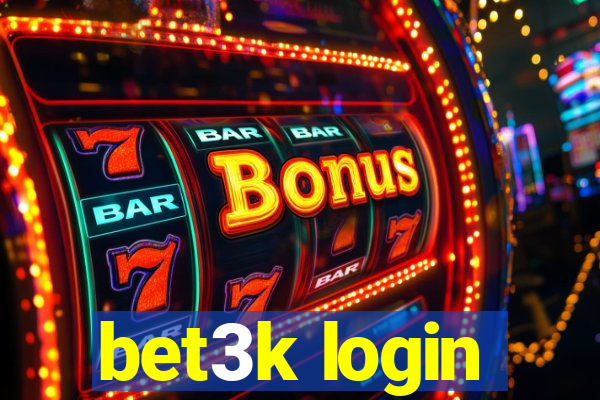 bet3k login