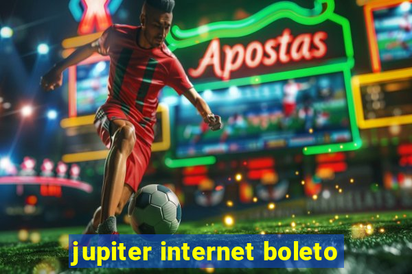 jupiter internet boleto