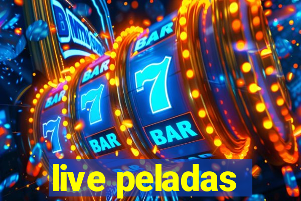 live peladas