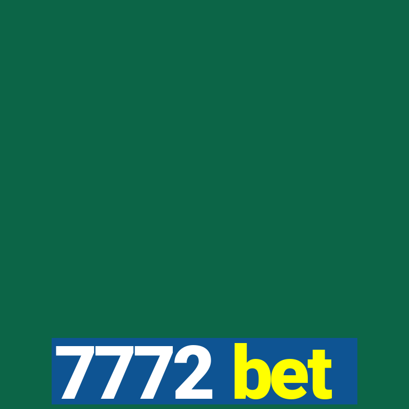 7772 bet