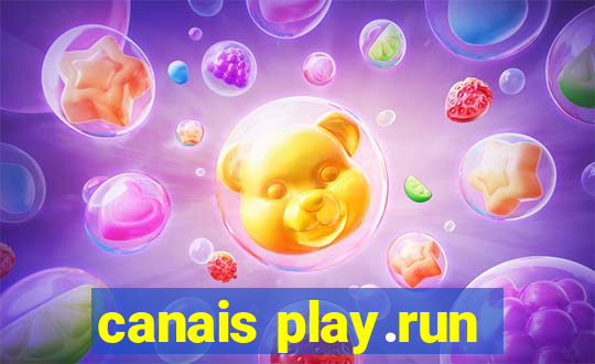 canais play.run