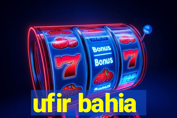 ufir bahia