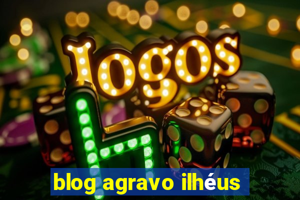 blog agravo ilhéus