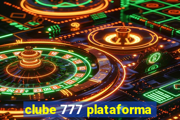 clube 777 plataforma