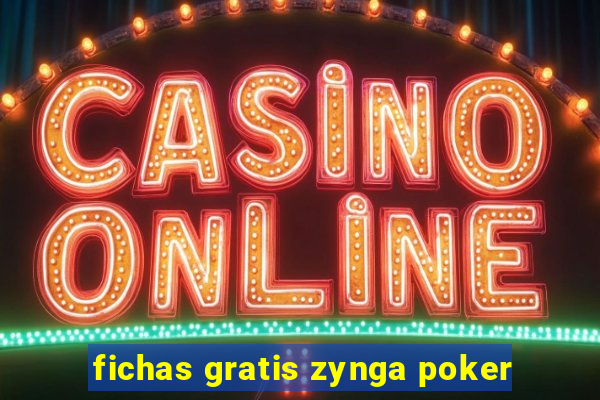 fichas gratis zynga poker