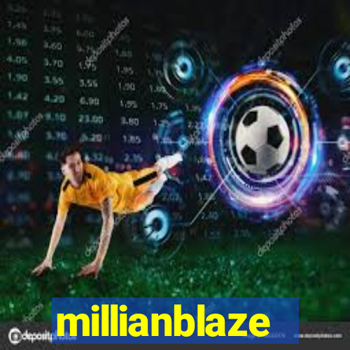 millianblaze