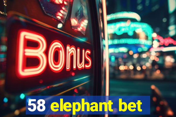 58 elephant bet