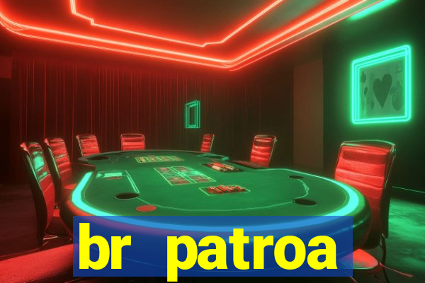 br patroa plataforma jogo online