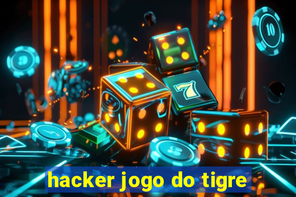 hacker jogo do tigre