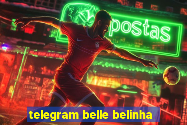 telegram belle belinha