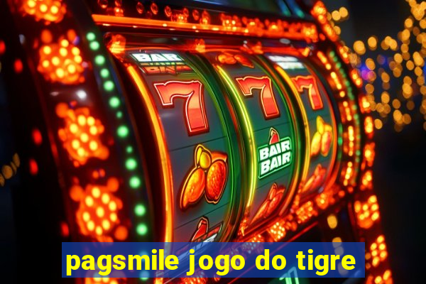 pagsmile jogo do tigre