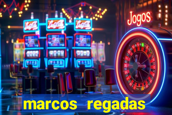 marcos regadas filho fortuna