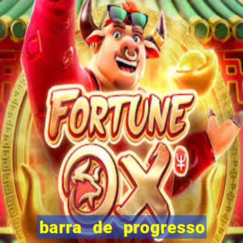 barra de progresso 99 blaze o que significa