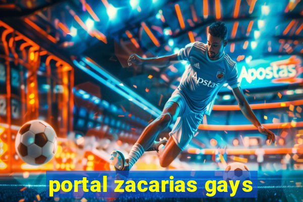 portal zacarias gays