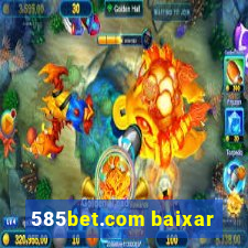 585bet.com baixar