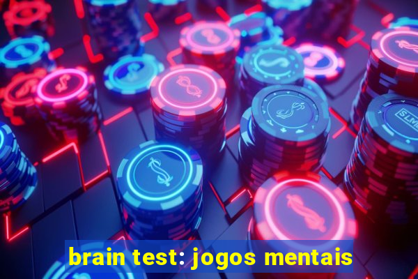 brain test: jogos mentais