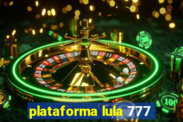 plataforma lula 777