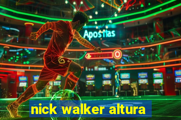 nick walker altura