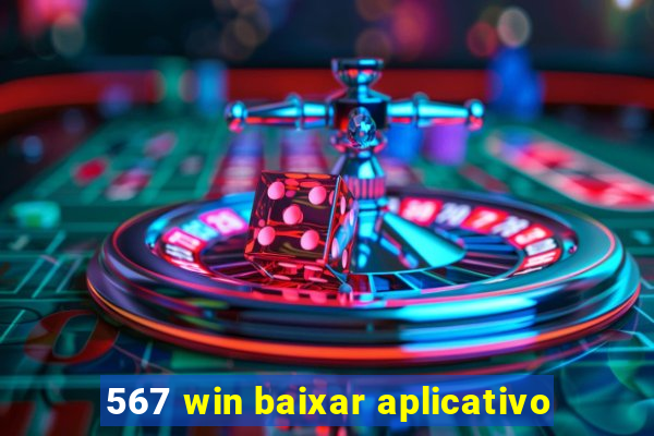 567 win baixar aplicativo