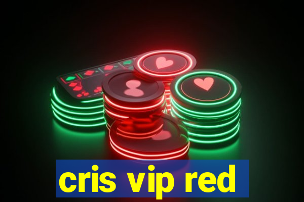 cris vip red