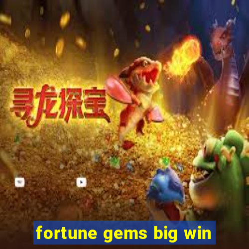 fortune gems big win