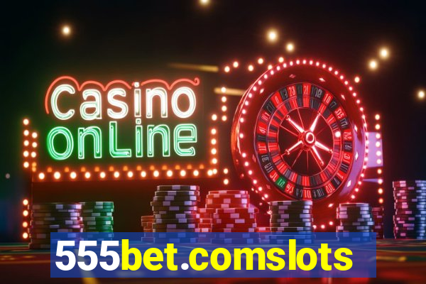 555bet.comslots